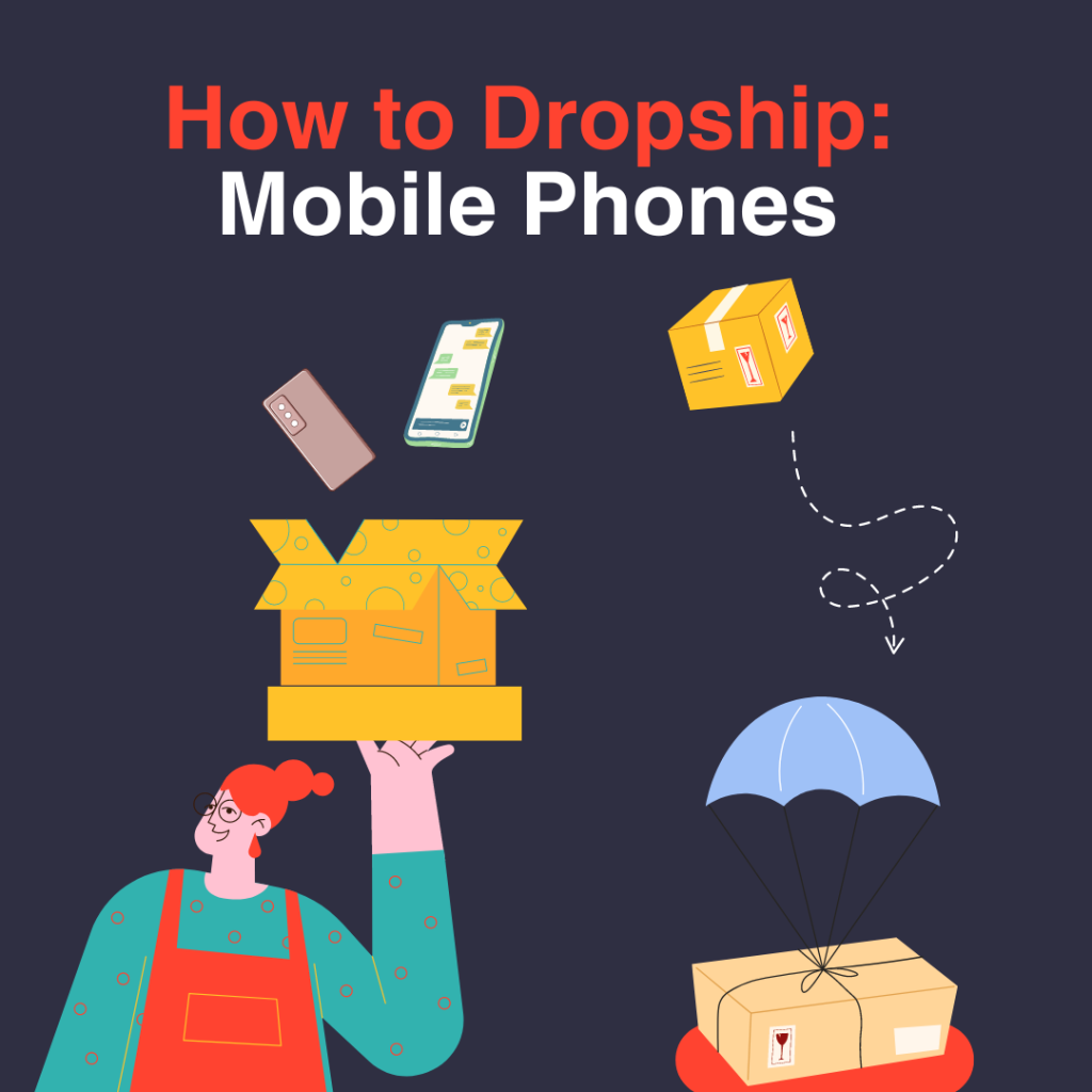 a guide to how to start dropshipping mobile phones